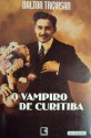 O Vampiro de Curitiba - Dalton Trevisan