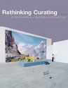 Rethinking Curating: Art after New Media (Leonardo Book Series) - Beryl Graham, Sarah Cook, Steve Dietz