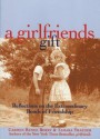 A girlfriends gift: Reflections on the Extraordinary Bonds of Friendship - Carmen Renee Berry, Tamara Traeder