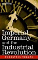 Imperial Germany and the Industrial Revolution - Thorstein Veblen