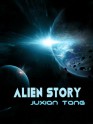 Alien Story - Juxian Tang