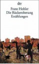 Die Rückeroberung - Franz Hohler