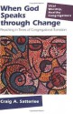 When God Speaks Through Change: Preaching in Times of Congregational Transition - Craig A. Satterlee