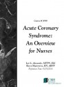 Acute Coronary Syndrome: An Overview for Nurses - Karen Majorowicz, CME Resource, Lori Alexander