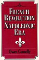 French Revolution / Napoleonic Era - Owen Connelly