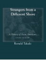 STRANGERS FROM A DIFFERENT SHORE - Ronald Takaki