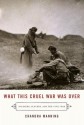 By Chandra Manning What This Cruel War Was Over: Soldiers, Slavery, and the Civil War (First Edition) - Chandra Manning