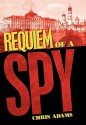 Requiem of a Spy - Chris Adams