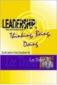 Leadership: Thinking, Being, Doing - Lee Thayer