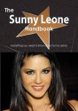 The Sunny Leone Handbook - Everything You Need to Know about Sunny Leone - Emily Smith