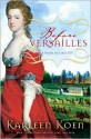 Before Versailles: A Novel of Louis XIV - Karleen Koen