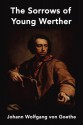 The Sorrows of Young Werther - Johann Wolfgang von Goethe