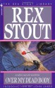 Over My Dead Body (A Nero Wolfe Mystery) - Rex Stout