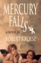 Mercury Falls - Robert Kroese