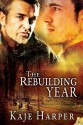 The Rebuilding Year - Kaje Harper