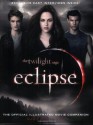 Eclipse: The Complete Illustrated Movie Companion - Mark Cotta Vaz