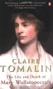 The Life and Death of Mary Wollstonecraft - Claire Tomalin