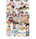 Anonymity: A Secret History of English Literature - John Mullan