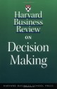 Harvard Business Review on Decision Making - John S. Hammond