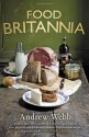 Food Britannia - Andrew Webb