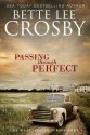 Passing Through Perfect - Bette Lee Crosby