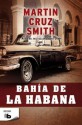 Bahia de la Habana - Martin Cruz Smith