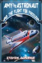 Amy the Astronaut and the Flight for Freedom - Steven Donahue