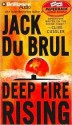 Deep Fire Rising - Jack Du Brul, Bill Weideman