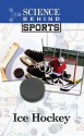 Ice Hockey (Science Behind Sports) - Anne Wallace Sharp