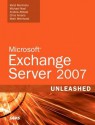 Microsoft Exchange Server 2007 Unleashed - Rand H Morimoto, Michael Noel, Andrew Abbate, Chris Amaris, Mark Weinhardt