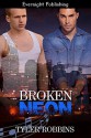 Broken Neon - Tyler Robbins