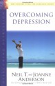 Overcoming Depression: The Victory Over the Darkness Series - Neil T. Anderson, Joanne Anderson