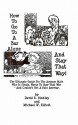 How to Go to a Bar Alone and Stay That Way: A Guide for the Average Male Who Is Single, Wants to Stay That Way, and Couldn't Get a Date Anyway - David E. Binkley, Michael Elliott