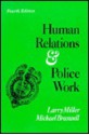 Human Relations & Police Work - Larry S. Miller, Larry Miller, Michael C. Braswell