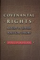 Covenantal Rights: A Study in Jewish Political Theory - David C. Novak