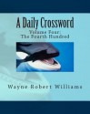 A Daily Crossword Volume Four - Wayne Robert Williams