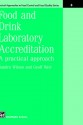 Food and Drink Laboratory Accreditation: A Practical Approach - Sandra Wilson