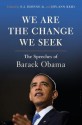 We Are the Change We Seek: The Speeches of Barack Obama - E.J. Dionne Jr., Joy-Ann Reid