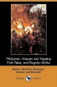 Philippine, Visayan and Tagalog Folk-Tales, and Bagobo Myths (Dodo Press) - Clara K. Bayliss, Berton L. Maxfield, W.H. Millington