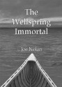 The Wellspring Immortal - Joseph Nolan