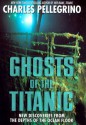 Ghosts of the Titanic - Charles R. Pellegrino