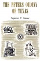 The Peters Colony of Texas - Seymour V. Connor