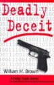 Deadly Deceit - William H. Brown