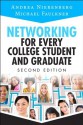 Networking for Every College Student and Graduate: Starting Your Career Off Right (2nd Edition) - Michael Lawrence Faulkner, Andrea Nierenberg