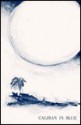 Caliban in Blue and Other Poems - Walter McDonald, Miller Williams