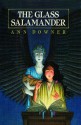 The Glass Salamander - Ann Downer-Hazell