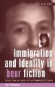 Immigration and Identity in Beur Fiction: Voices From the North African Community in France - Alec G. Hargreaves