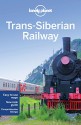 Lonely Planet Trans-Siberian Railway (Travel Guide) - Lonely Planet, Simon Richmond, Greg Bloom, Marc Di Duca, Anthony Haywood, Michael Kohn, Tom Masters, Daniel McCrohan, Regis St Louis, Mara Vorhees