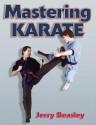 Mastering Karate - Jerry Beasley