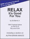 Relax It's Good for You - Ed Bernd Jr.